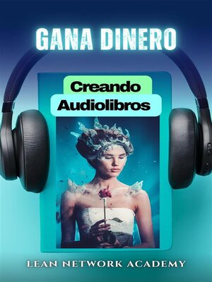 cover image of Gana Dinero Creando Audiolibros